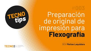 Tecno Tip 3  Preparación de original de impresión para Flexografía [upl. by Devlin]