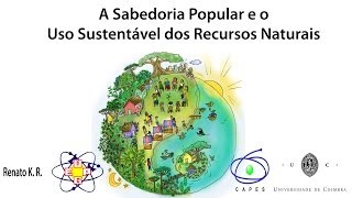 A Sabedoria Popular e o Uso Sustentável dos Recursos Naturais [upl. by Kcirttap]