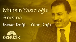 Mesut Dağlı  Yılan Dağına Kar Yağmış [upl. by Sanjiv]