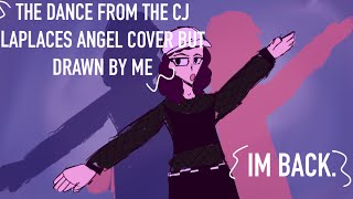 The Laplaces Angel Chonny Jash Cover Dance But I Drew It  IM BACKK [upl. by Cahra885]