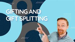 Gifting and gift splitting rules explained 2024 version [upl. by Audley989]