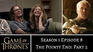 Game of Thrones S1E8 PART 2 The Pointy End REACTION [upl. by Johanan]