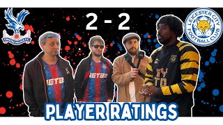 PLAYER RATINGS  Crystal Palace Vs Leicester City  CPFC crystalpalace CRYLEI leicestercity [upl. by Napra]