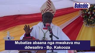 Mubatize abaana nga mwakava mu ddwaaliro  Bp Kakooza [upl. by Afesoj640]