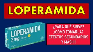 🔴 LOPERAMIDA  PARA QUÉ SIRVE EFECTOS SECUNDARIOS MECANISMO DE ACCIÓN Y CONTRAINDICACIONES [upl. by Rebmat]