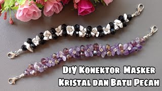 Tutorial Konektor Masker Kristal dan Batu Pecah  Easy DIY Mask Connector [upl. by Artenahs]