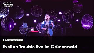 Evelinn Trouble live im Grünenwald [upl. by Ydnec357]