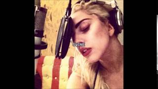 Lady Gaga  Swine Official Demo [upl. by Abigail]