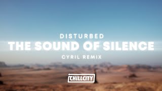 Disturbed  The Sound Of Silence CYRIL Remix [upl. by Eenolem327]