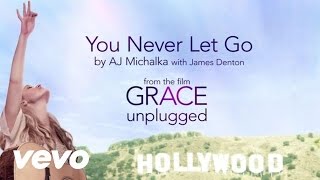 AJ Michalka  You Never Let Go ft James Denton [upl. by Treve]