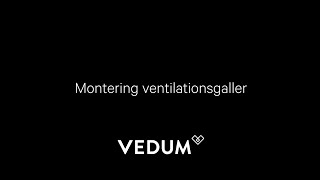 Vedum Kök amp Bad  Montering ventilationsgaller [upl. by Libbi]