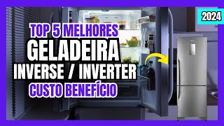 Top 5 Melhores Geladeira Inverse  Inverter Frost Free 2  3 Portas Custo Benefício pra Comprar 2024 [upl. by Enitsirhk]