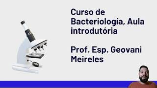 Curso de Bacteriologia aula 01 Introdução a Microbiologia como ciência [upl. by Eboh]