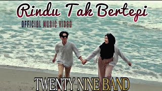 RINDU TAK BERTEPI  TWENTY NINE BAND OFFICIAL MUSIC VIDEO [upl. by Rubetta]