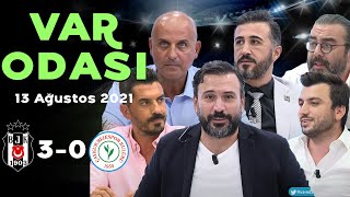 Beşiktaş 30 Rizespor  Ertem Şener ile VAR ODASI  13 Ağustos 2021 [upl. by Ydnic]