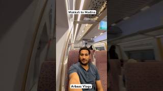 बाप रे  मक्का से मदीना bullet train se  इतना सस्ता ArbaazVlogs [upl. by Ayatnahs244]