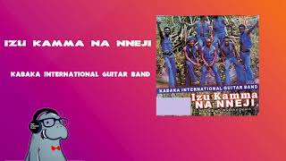 ♫ Izu Kamma na Nneji ♫  ♫ Kabaka International Guitar Band ♫ [upl. by Noterb]