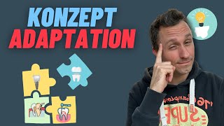 Konzept Adaptation in der Zahnmedizin 🦷💪 [upl. by Bendix]