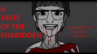 A Taste of the Forbidden  Something Scary Story Time  Volume XXV  Snarled [upl. by Flodur132]