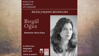 Punctum Edebiyat Söyleşileri  Birgül Oğuz’la “Bilinçdışının Bedenleri”  Moderatör Murat Erşen [upl. by Ecikram]