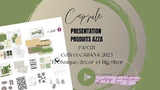 Capsule présentation produits Azza coffret Cabanatechnique décor et Big Shot [upl. by Ahseiyt645]