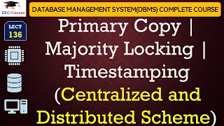 L136 Primary Copy  Majority Locking  Timestamping Centralized and Distributed Scheme  DBMS [upl. by Quill]