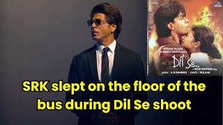 Shah Rukh Khan Tigmanshu Dhulia reveals SRK slept on the floors of the bus during Dil Se shoot [upl. by Aelgna266]