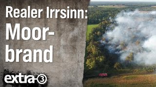 Realer Irrsinn Moorbrand in Meppen  extra 3  NDR [upl. by Okimuk39]