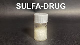 Making Sulfanilamide from scratch [upl. by Stevenson]