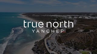 True North Yanchep Vision Video [upl. by Niltyak]