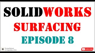 Solidworks Advanced Surfacing  CSWPA SU  episode 8 [upl. by Zehc]