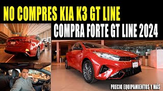 KIA FORTE GT LINE 2024 🔥 ES MUCHO MEJOR A KIA K3 GT LINE 2024 🔴 TE LO DEMUESTRO [upl. by Edva667]