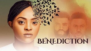 Latest Nollywood Movie  Benediction [upl. by Tterrag]