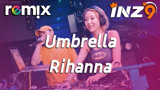 Umbrella  Rihanna『Because When the sun shines Well shine together』【DJ REMIX】⚡ Ft GlcMusicChannel [upl. by Olnee]