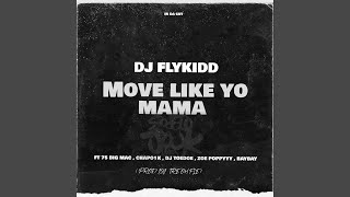 Move Like Yo Mama feat 75 Big Mac DJ Toedoe Zoe Pappyyy Famous Baybay amp Chapo1k [upl. by Vaughan]