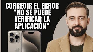 Cómo solucionar el error quotNo se puede verificar la aplicaciónquot en iPhone  Se requiere una conexión [upl. by Llenaej]