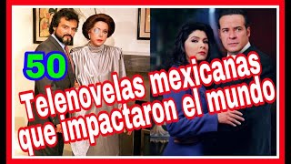 50 Mejores Telenovelas Mexicanas que fueron un éxito [upl. by Nihahs]