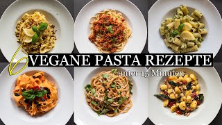 6 super einfache VEGANE Pasta Rezept UNTER 15 Minuten [upl. by Iorgos419]