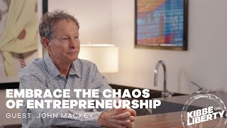 Embrace the Chaos of Entrepreneurship  Guest John Mackey  Ep 291 [upl. by Eeryn]