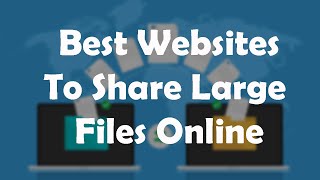 3 Best Large File Sharing Websites  File Transfer Websites 2020 [upl. by Esylle]