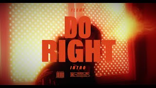 FLVME  DO RiGHT iNTRO Official Music Video [upl. by Alice43]