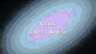 Clack Chefs Ardist [upl. by Warfore]