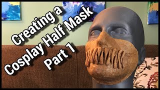 Creating a Cosplay Half Mask out of Worbla  Part 1 [upl. by Atem141]