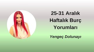 2531 Aralık Haftalık Burç Yorumları amp Yengeç Burcunda Dolunay [upl. by Digdirb412]