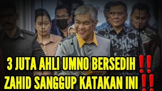 3 JUTA AHLI UMNO BERSEDIH‼️ZAHID SANGGUP KATAKAN INI‼️ [upl. by Scopp]