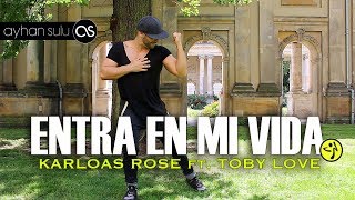 Zumba ENTRA EN MI VIDA  KARLOS ROSE FEAT TOBY LOVE  CNCO Cover  A SULU [upl. by Holder]