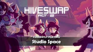 HIVESWAP Act 2 OST – 4 Studio Space [upl. by Ecnaiva392]