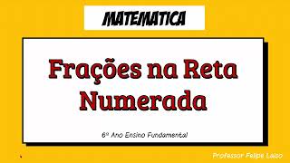 6EFNÚMEROS Frações e a reta numerada [upl. by Vasily953]