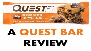 Full Peanut Butter Brownie Smash Quest Protein Bar Review [upl. by Yllil938]