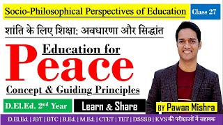 Education for Peace  Concept amp Guiding Principles of Peace  शांति के लिए शिक्षा  Peace Education [upl. by Sands]